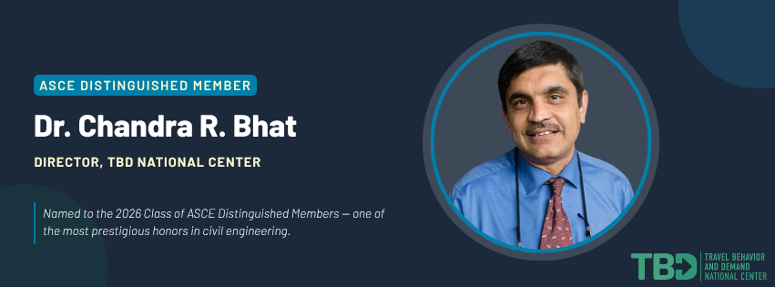 Dr. Chandra R. Bhat - ASCE Distinguished Member 2026